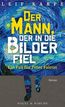 Der Mann, der in die Bilder fiel