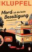 Mord ist die beste Beseitigung