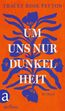 Um uns nur Dunkelheit