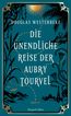 Die unendliche Reise der Aubry Tourvel