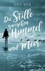 Die Stille zwischen Himmel und Meer