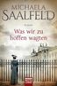 Was wir zu hoffen wagten