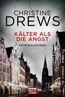 Drews, C: Kälter als die Angst
