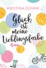 Günak, K: Glück ist meine Lieblingsfarbe