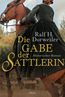 Dorweiler, R: Die Gabe der Sattlerin