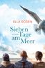 Rosen, E: Sieben Tage am Meer
