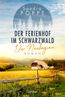 Der Ferienhof im Schwarzwald - Der Neubeginn
