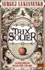 Trix Solier - Zauberlehrling voller Fehl und Adel