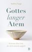 Gottes langer Atem