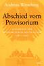 Wirsching, A: Abschied vom Provisiorium