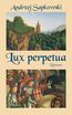 Sapkowski, A: Lux perpetua