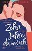 Hughes, P: Zehn Jahre du und ich