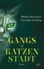 Bremmer, M: Gangs of Katzenstadt