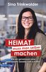 Trinkwalder, S: Heimat muss man selber machen