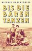 Bis die Bären tanzen