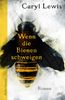 Wenn die Bienen schweigen