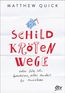 Quick, M: Schildkrötenwege oder Wie ich beschloss, alles and