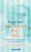 Sheff, D: Gefangen und frei