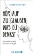 Nguyen, J: Hör auf zu glauben, was du denkst