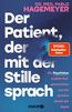 Der Patient, der mit der Stille sprach