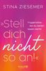 'Stell dich nicht so an!'