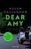 Callaghan, H: DEAR AMY - Er wird mich töten, wenn Du mich ni