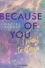 Because of You I Want to Stay