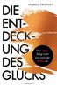 Prophet, I: Entdeckung des Glücks