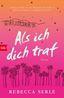 Als ich dich traf