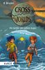 Cross Worlds - Die Gefahr des gelben Auges