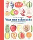 Was uns schmeckt