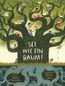 Sei wie ein Baum!