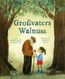 Großvaters Walnuss