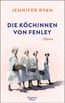 Ryan, J: Köchinnen von Fenley