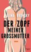 Der Zopf meiner Großmutter