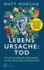 Lebensursache: Tod