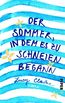 Der Sommer, in dem es zu schneien begann