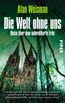 Weisman, A: Welt ohne uns