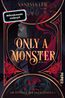 Only a Monster