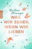Was wir sehen, wenn wir lieben