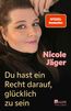 Du hast ein Recht darauf, glücklich zu sein