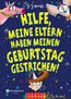 Simmons, J: Hilfe, meine Eltern haben meinen Geburtstag gest