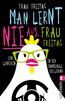 Freitag, F: Man lernt nie aus, Frau Freitag!