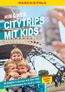 MARCO POLO MARCO POLO Hin & Weg Citytrips mit Kids