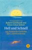 Hell und Schnell