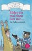 Bilden Sie mal einen Satz mit ...