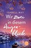 May, I: Wir zwei in diesem Augenblick