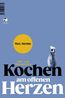 Kochen am offenen Herzen