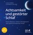 Achtsamkeit und gestörter Schlaf