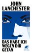 Das habe ich wegen dir getan